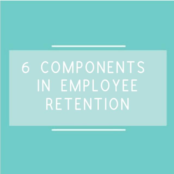 six components in employee retention