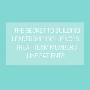 treat team members like patients