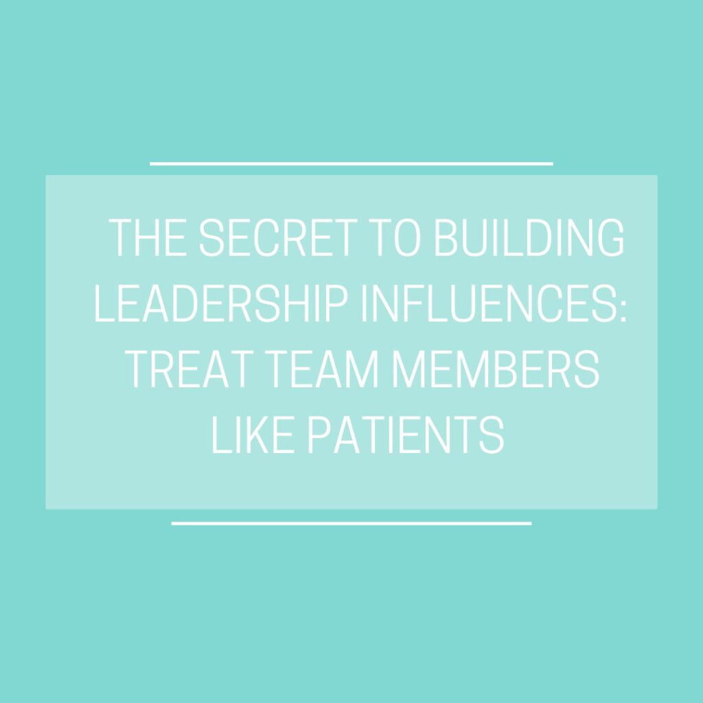 treat team members like patients